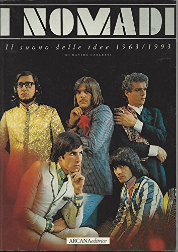 I Nomadi. Il suono delle idee: 1963-1993. Discografia completa book
