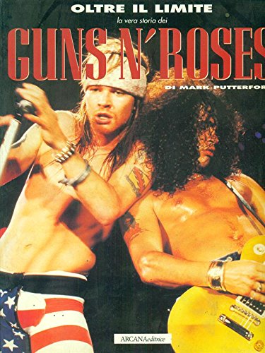 Guns n'Roses. Oltre il limite book