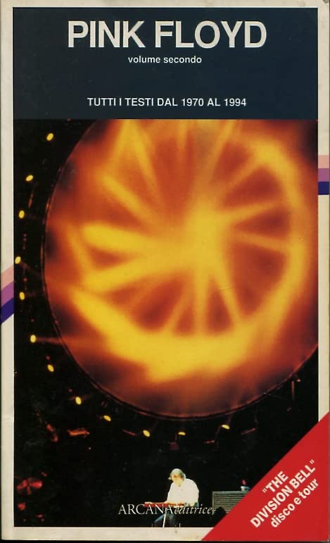 Pink Floyd. Tutti i testi dal 1973 al 1994 (Musica) Arts & Music