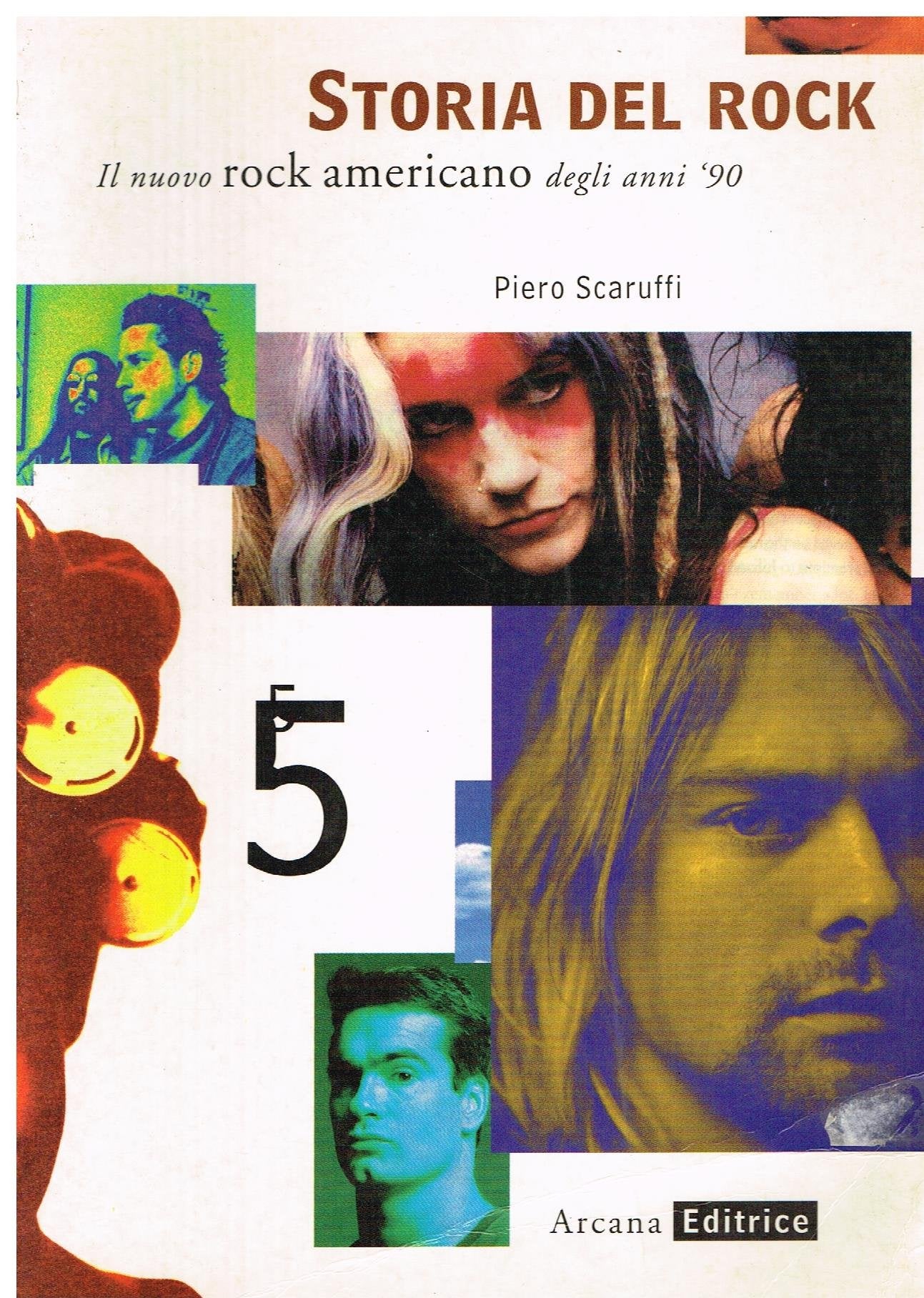 Storia del rock. Il nuovo rock americano degli anni '90 (Vol. 5) Arts & Music