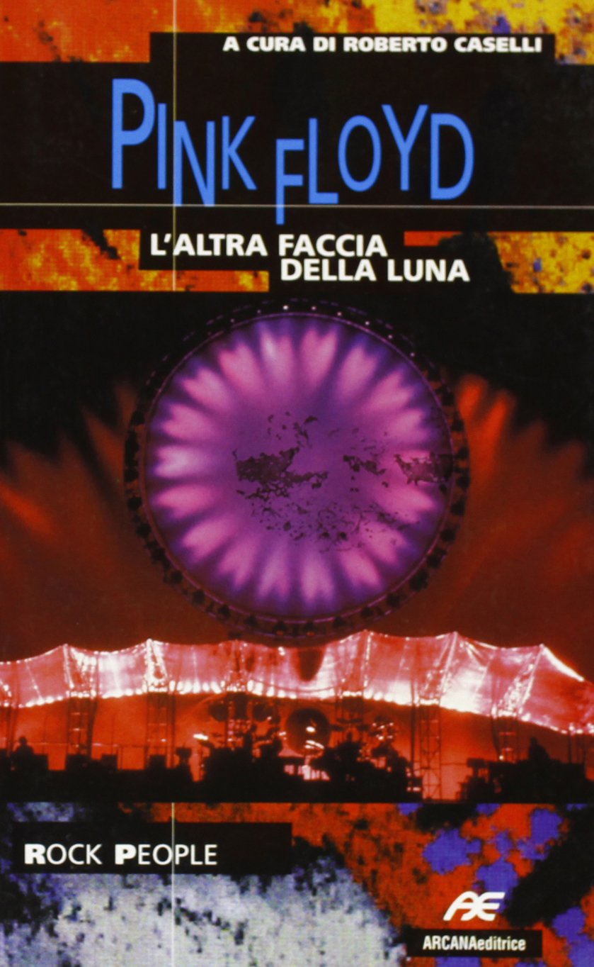 Pink Floyd. L'altra faccia della luna Arts & Music