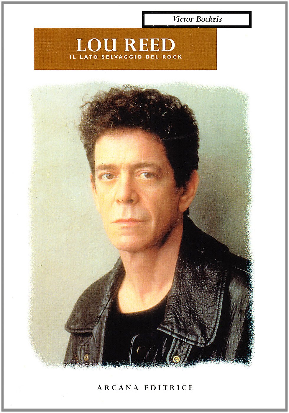 Lou Reed. Il lato selvaggio del rock Arts & Music