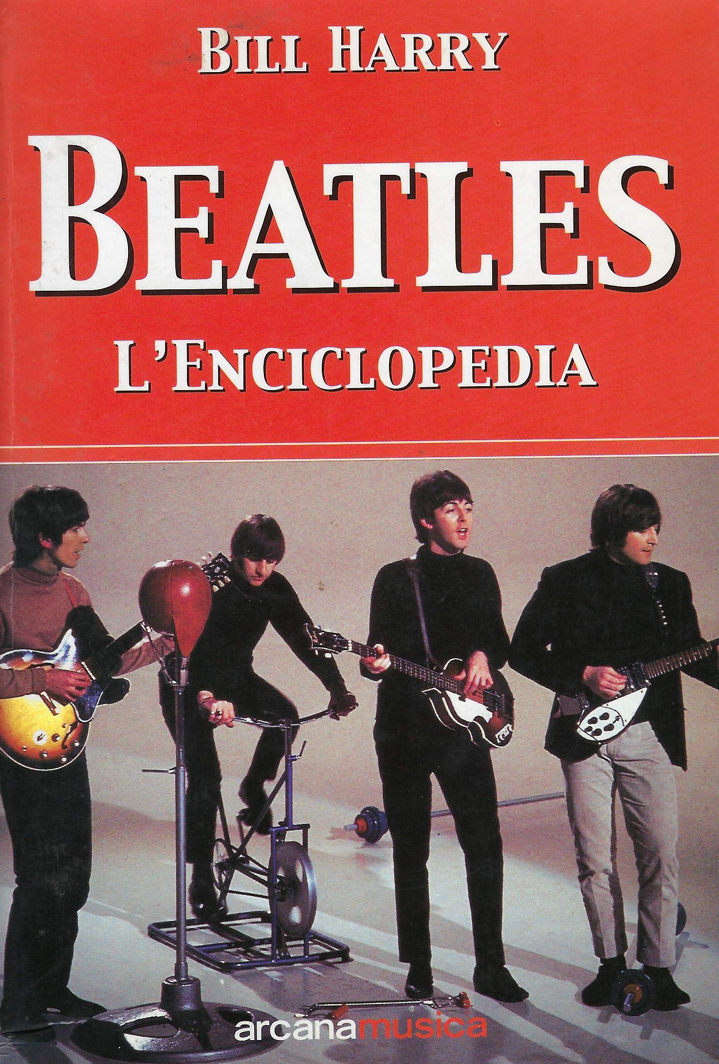 Beatles. L'enciclopedia (Arcana musica) Arts & Music