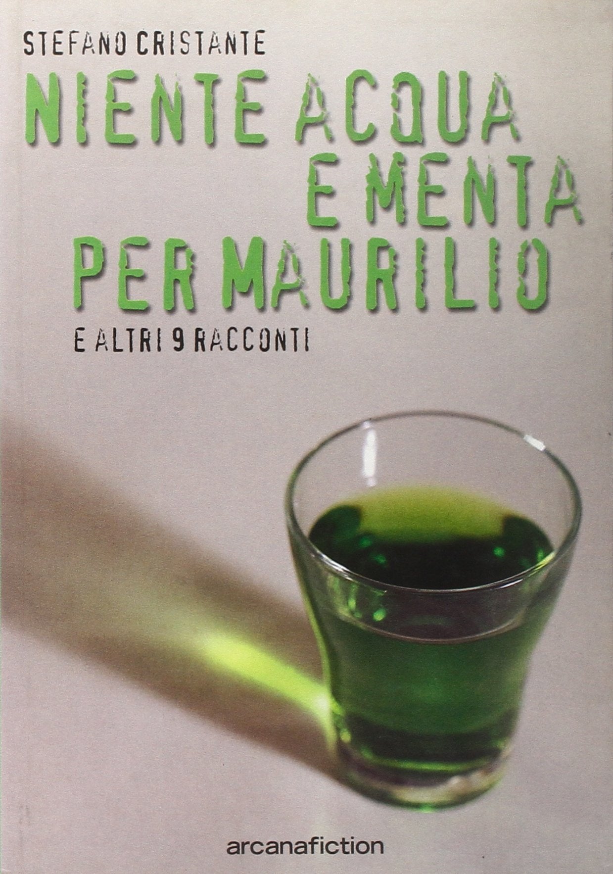 Niente acqua e menta per Maurilio e altri racconti book