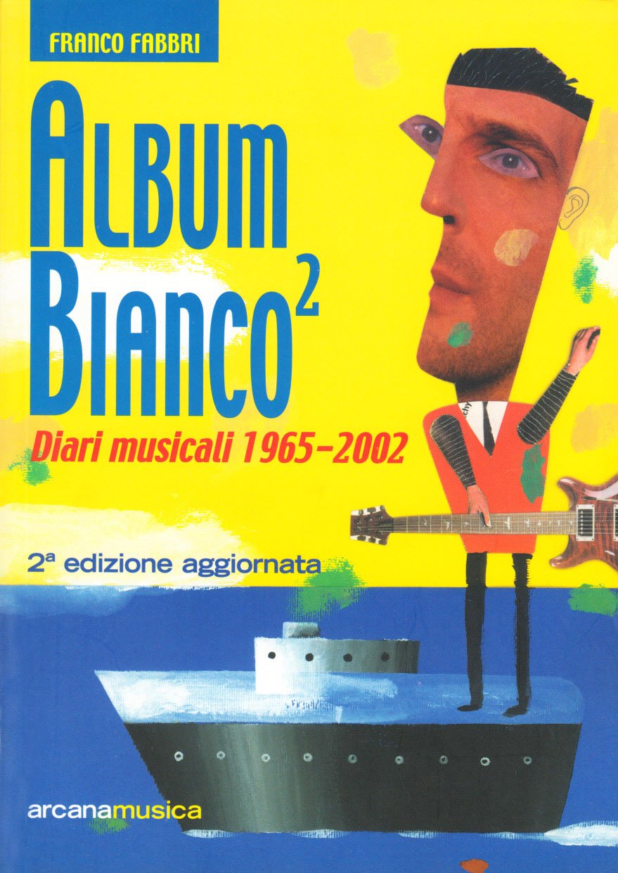 Album bianco. Diari musicali 1965-2002 (Vol. 2) book