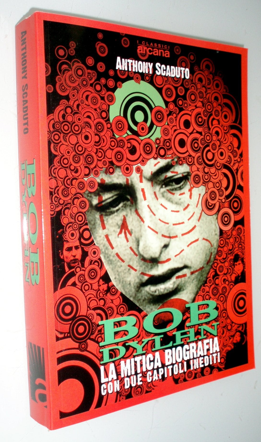 Bob Dylan. La mitica biografia con due capitoli inediti book
