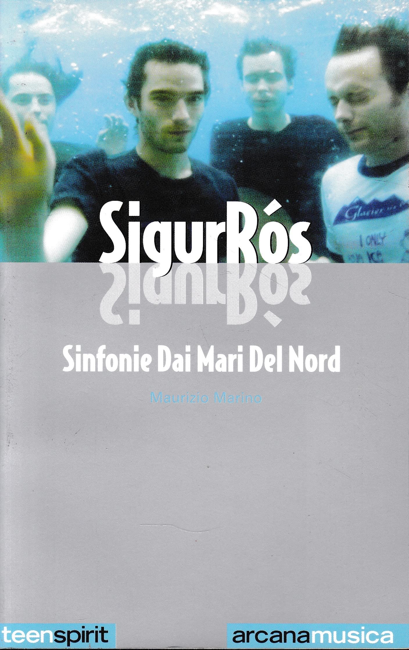Sigur Rós. Sinfonie dai mari del nord book