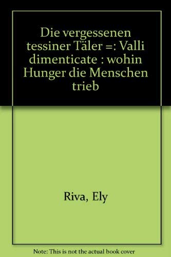 Valli dimenticate. Dove porta la fame Books