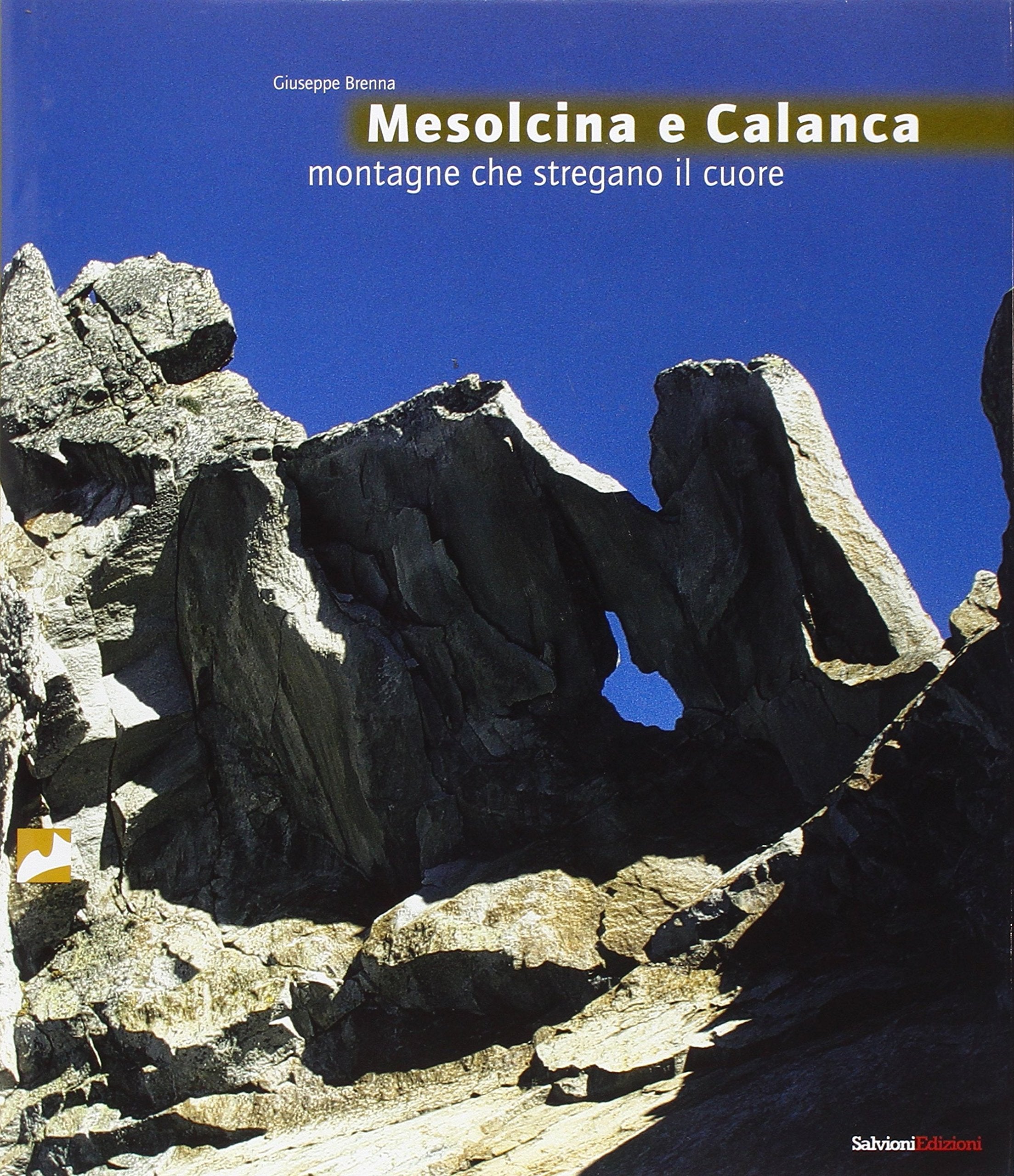 Mesolcina e Calanca. Montagne che stregano il cuore book
