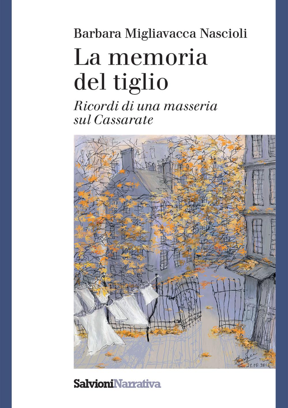 La memoria del tiglio. Ricordi di una masseria sul Cassarate book
