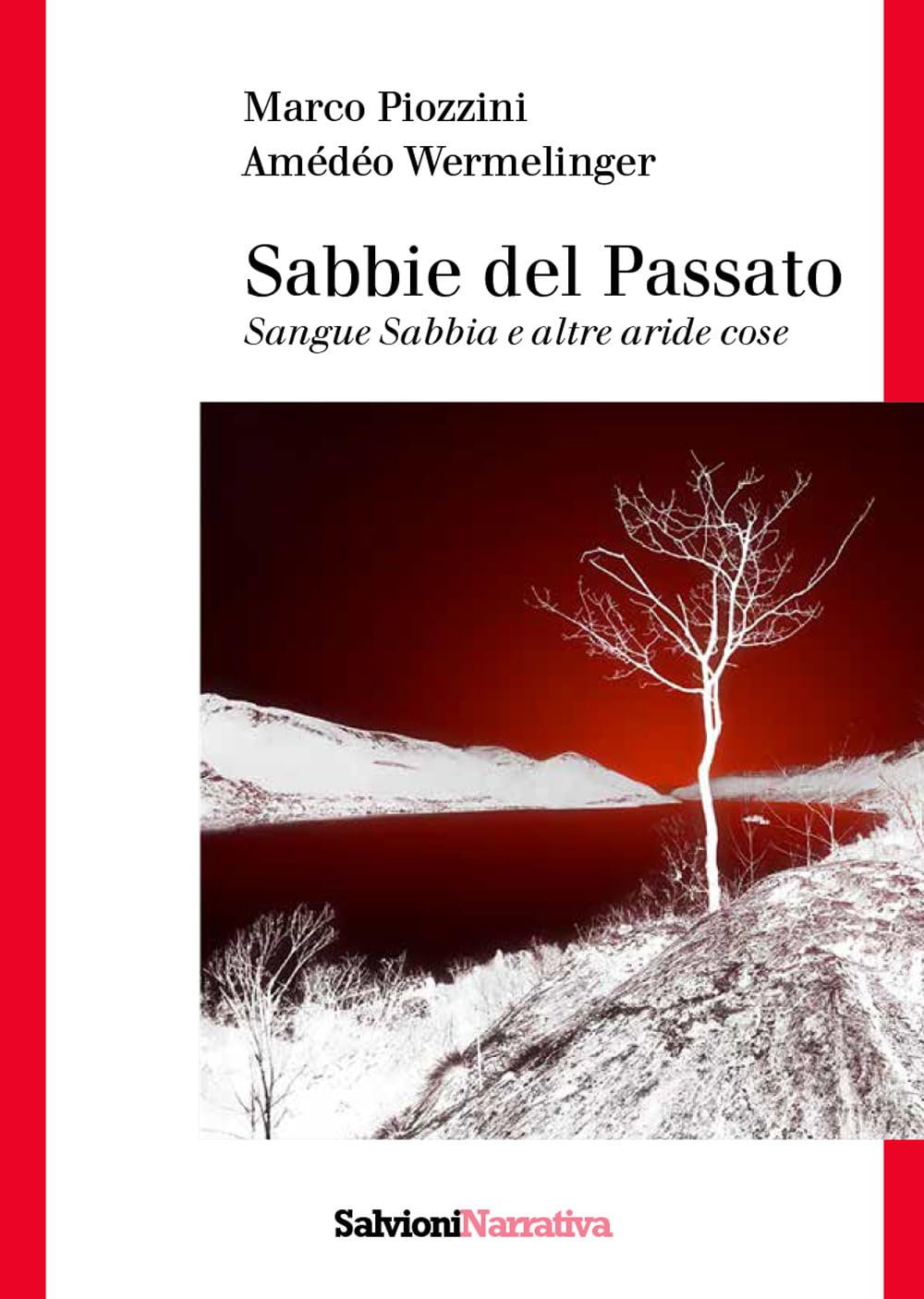 Sabbie del passato. Sangue sabbia e altre aride cose Contemporary literature