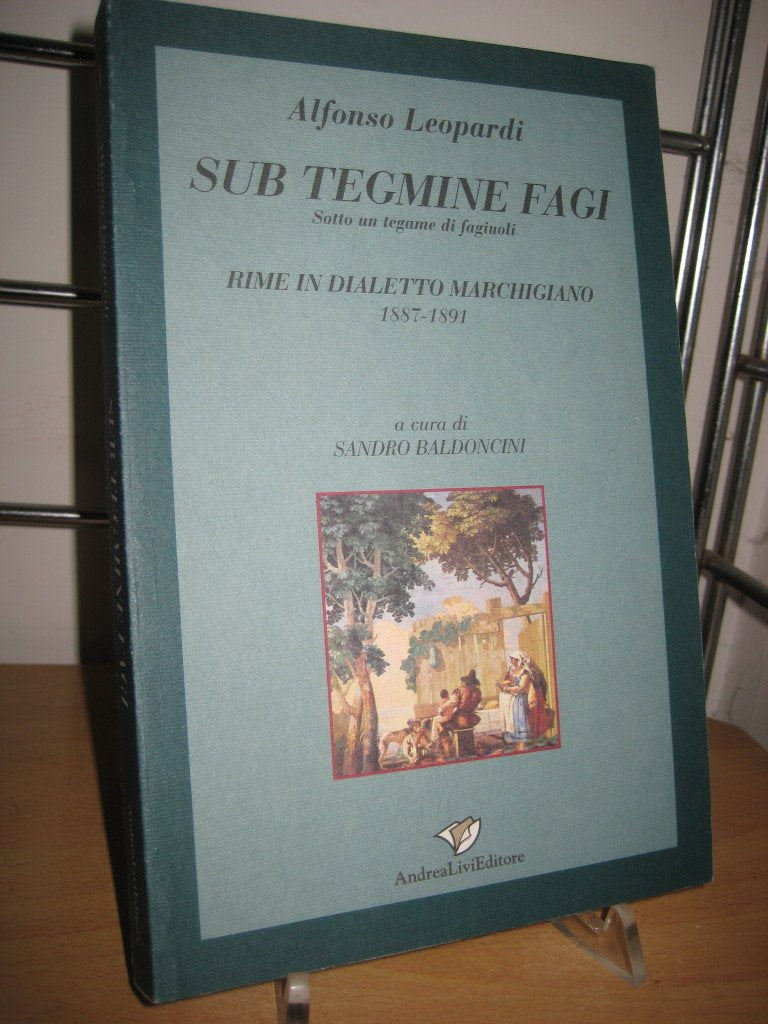 Sub tegmine fagi (Sotto un tegame di fagioli). Rime in dialetto marchigiano book