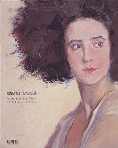 Renato Tomassi. Il pittore-The painter-Der Maler (1884-1972). Catalogo book