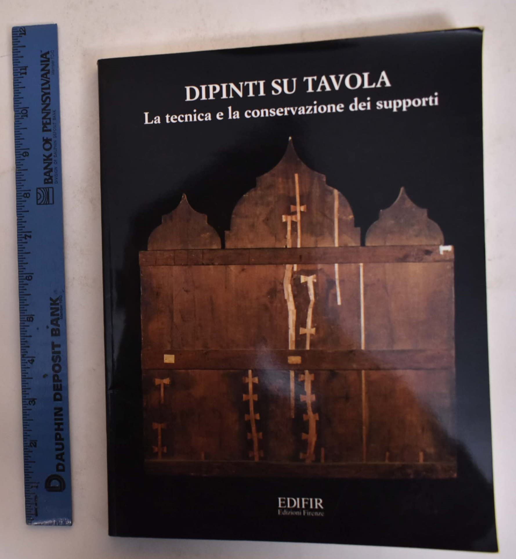 Dipinti su tavola. La tecnica e la conservazione dei supporti book