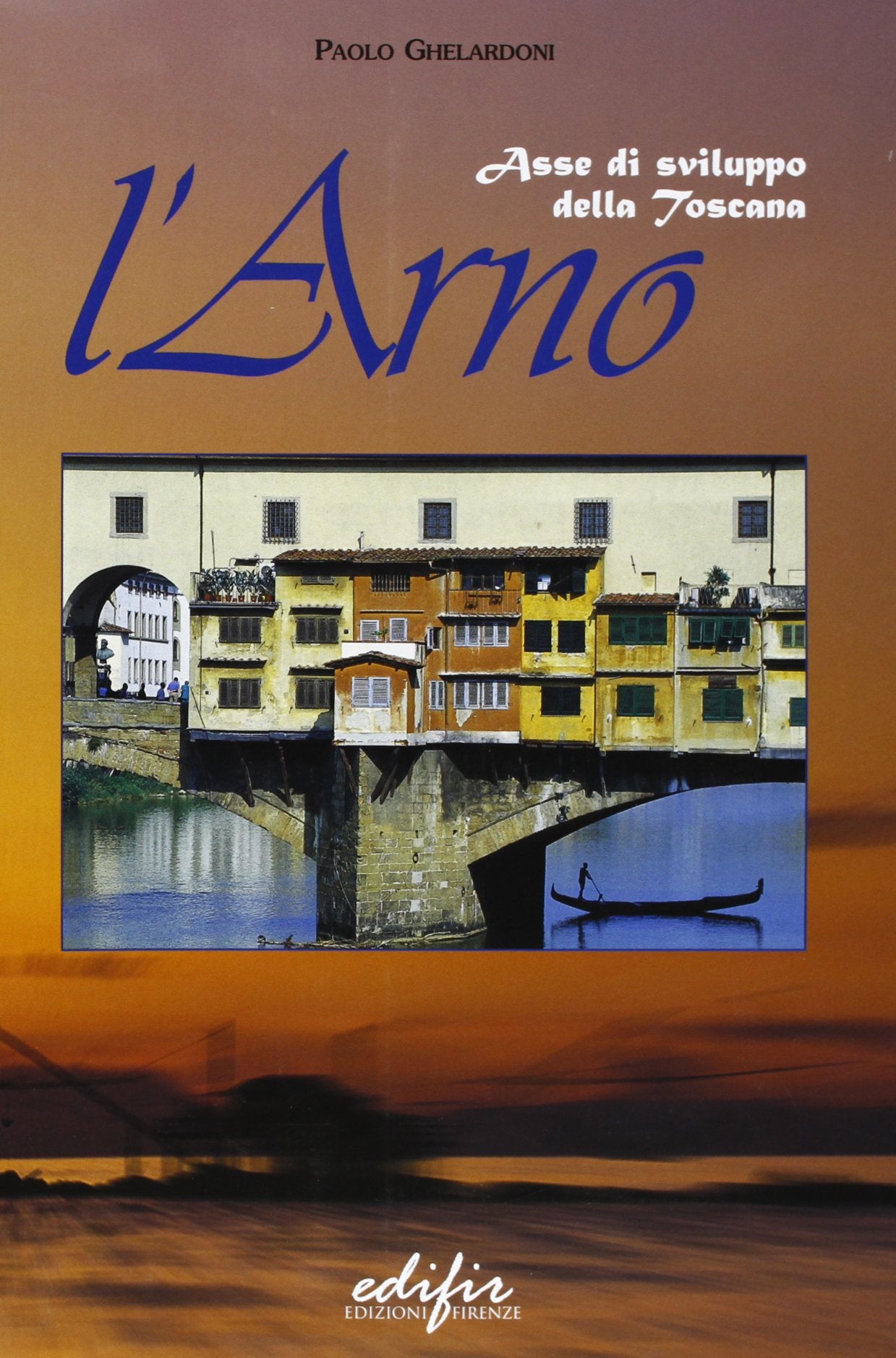 L'Arno. Asse di sviluppo della Toscana. book