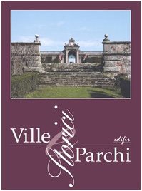 Ville e parchi storici. Strategia per la conoscenza e il riuso sostenibile. Atti del convegno (Lastra Signa, 24-25 settembre 2004) book