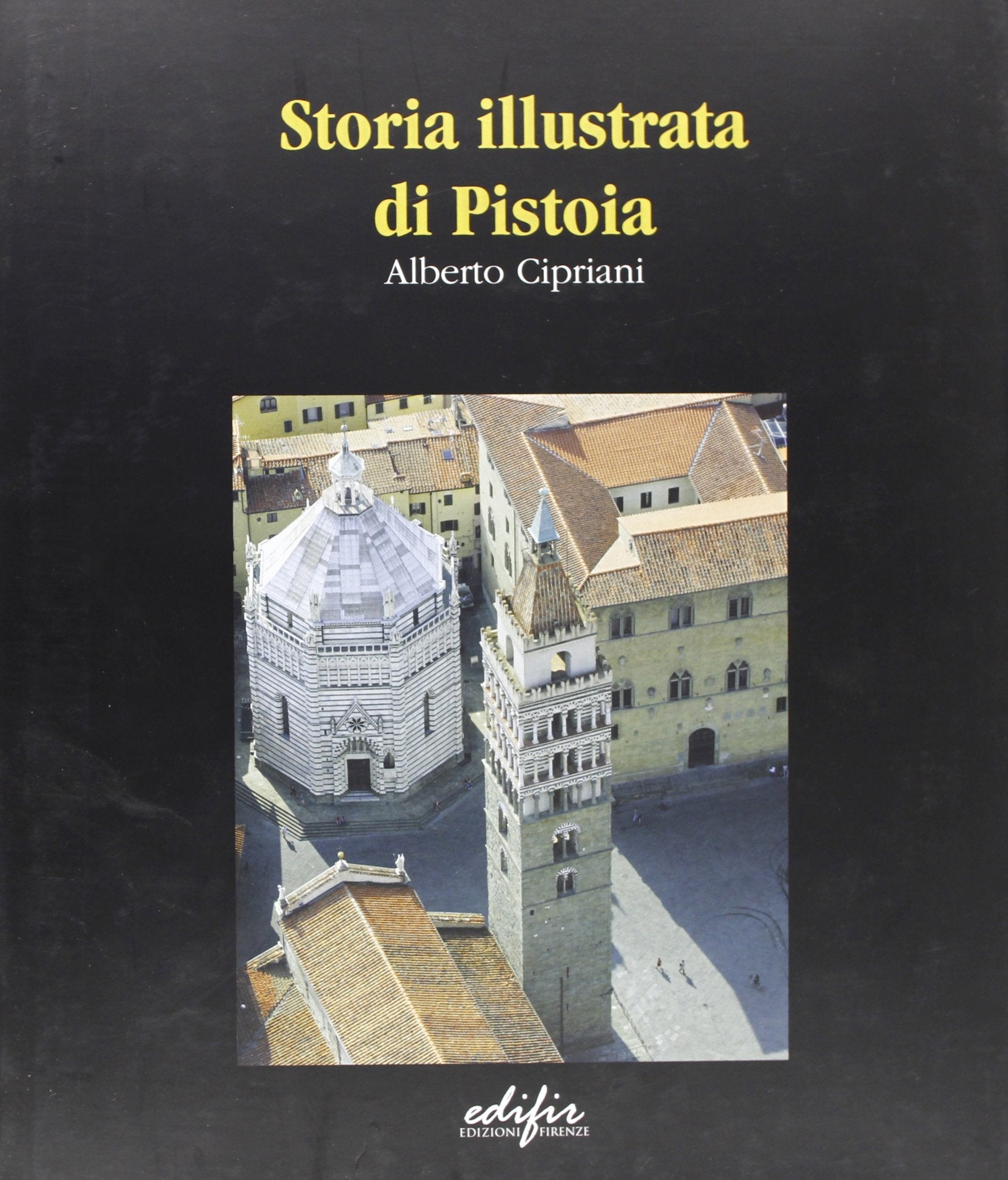 Storia illustrata di Pistoia. book
