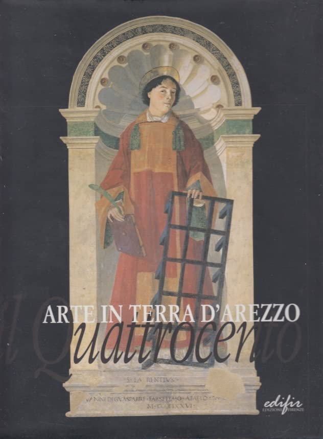 Arte in terra di Arezzo. Il Quattrocento book