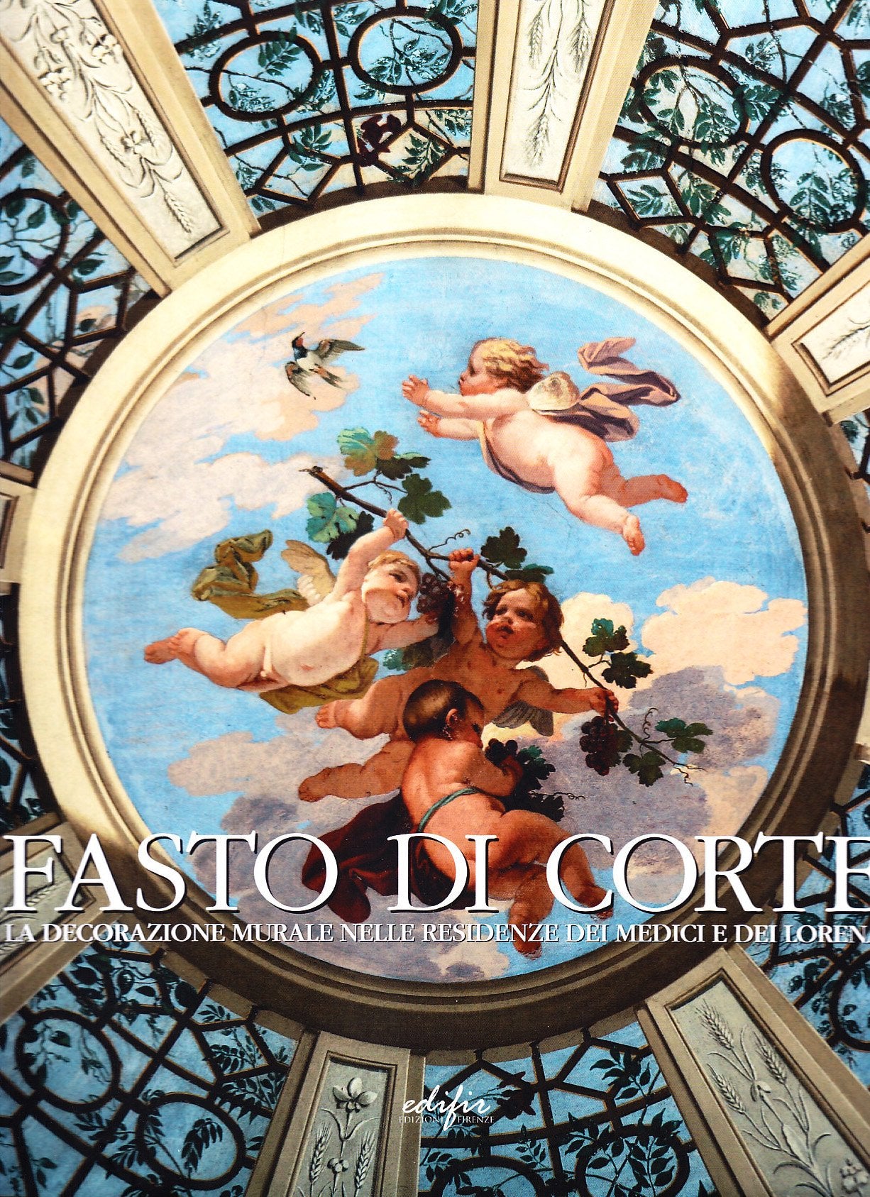 Fasto di corte. La decorazione murale nelle residenze dei Medici e dei Lorena. L'età dei lorena. La reggenza e Pietro Leopoldo (Vol. 4) Film, Art & Culture