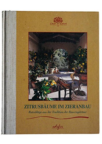 Zitrusbäume im Zieranbau - Ratschläge aus der Tradition der Bauerngärtner Books