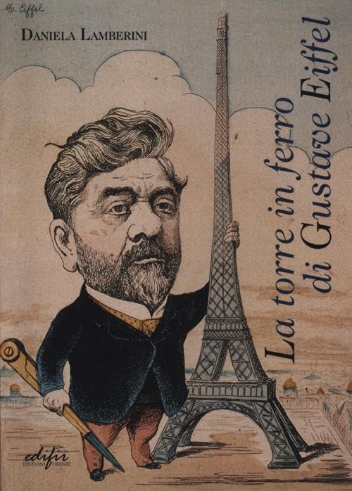 La torre in ferro di Gustave Eiffel (Architettura) Architecture