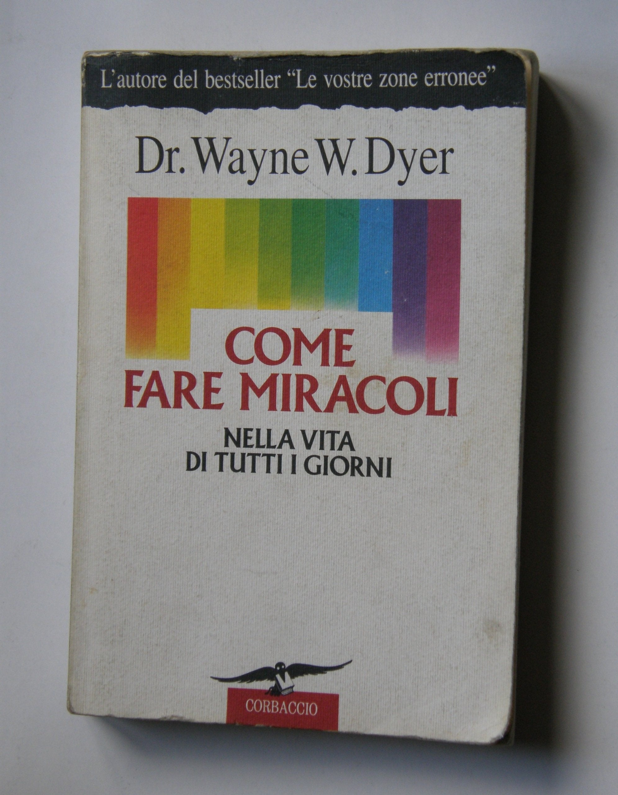Come fare miracoli nella vita di tutti i giorni book