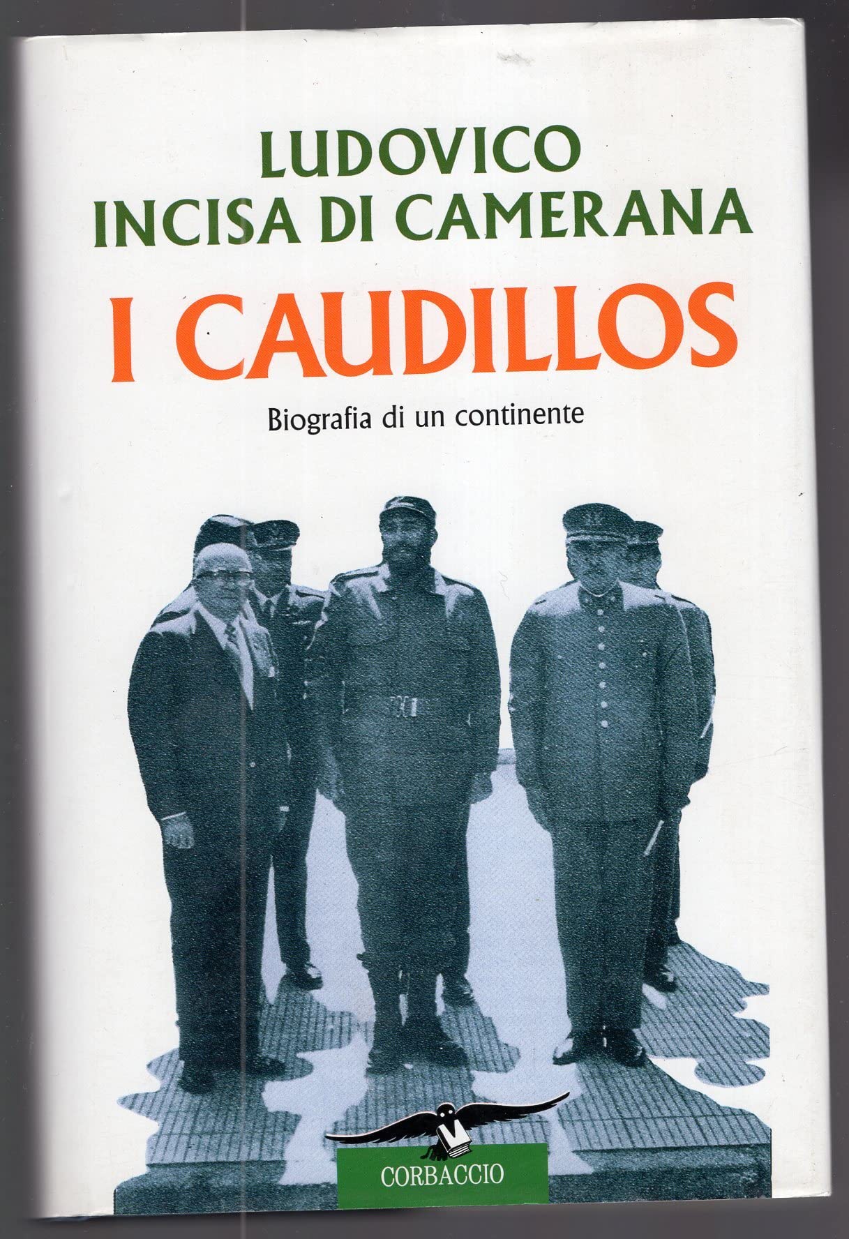 I caudillos. Biografia di un continente book