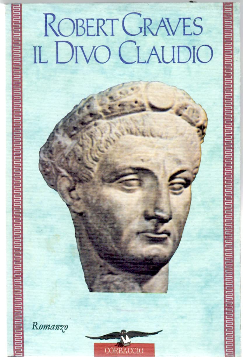 Il divo Claudio (Scrittori di tutto il mondo) Historical Fiction
