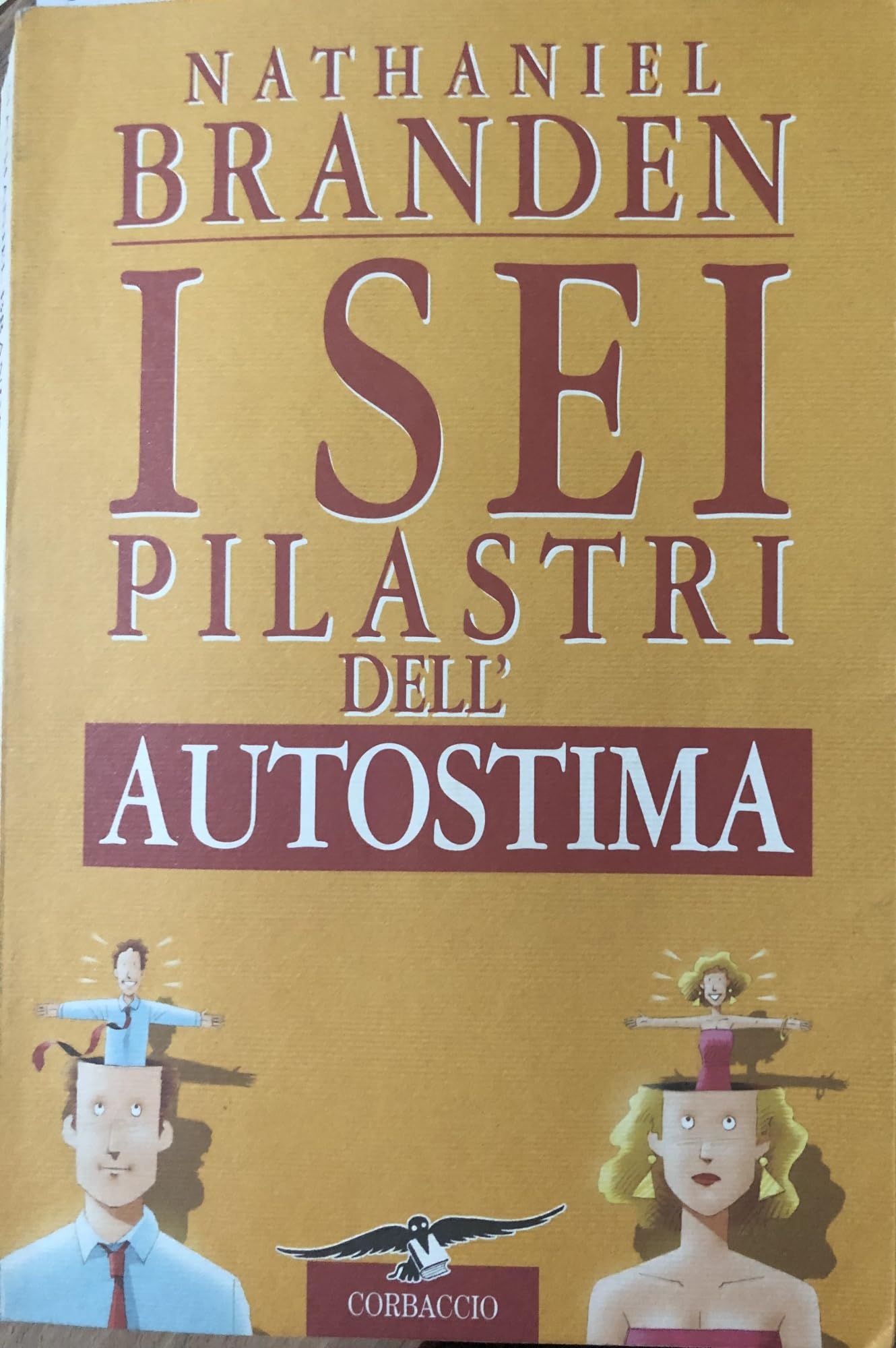 I sei pilastri dell'autostima (I libri del benessere) Business, Finance & Career