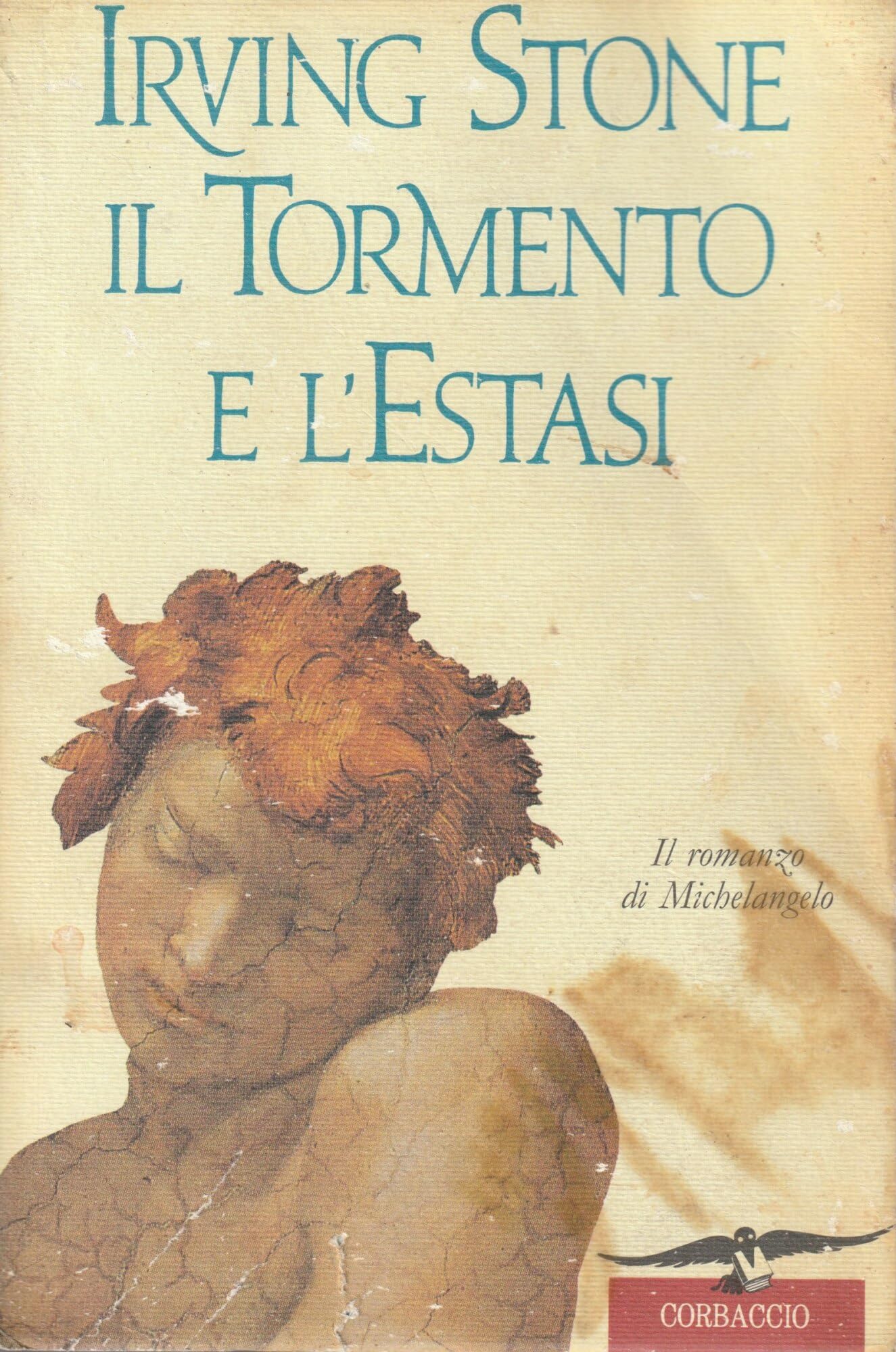 Il tormento e l'estasi. Il romanzo di Michelangelo book