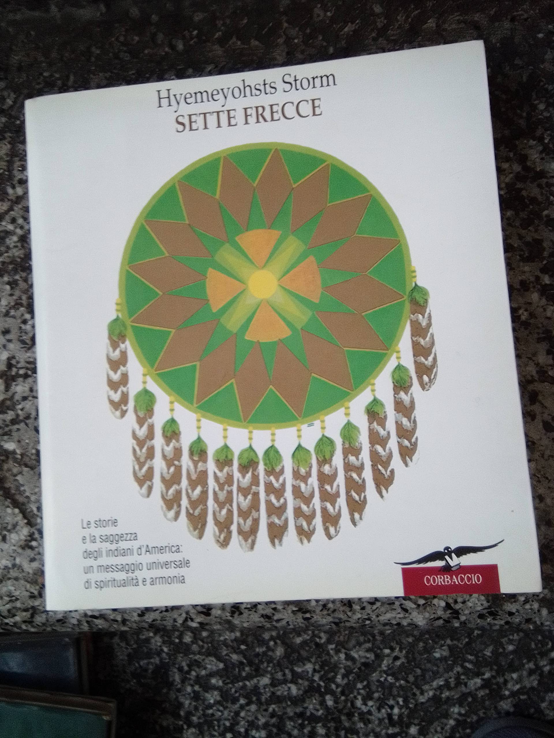 Sette frecce. Le storie e la saggezza degli indiani d'America: un messaggio universale di spiritualità e armonia Philosophy