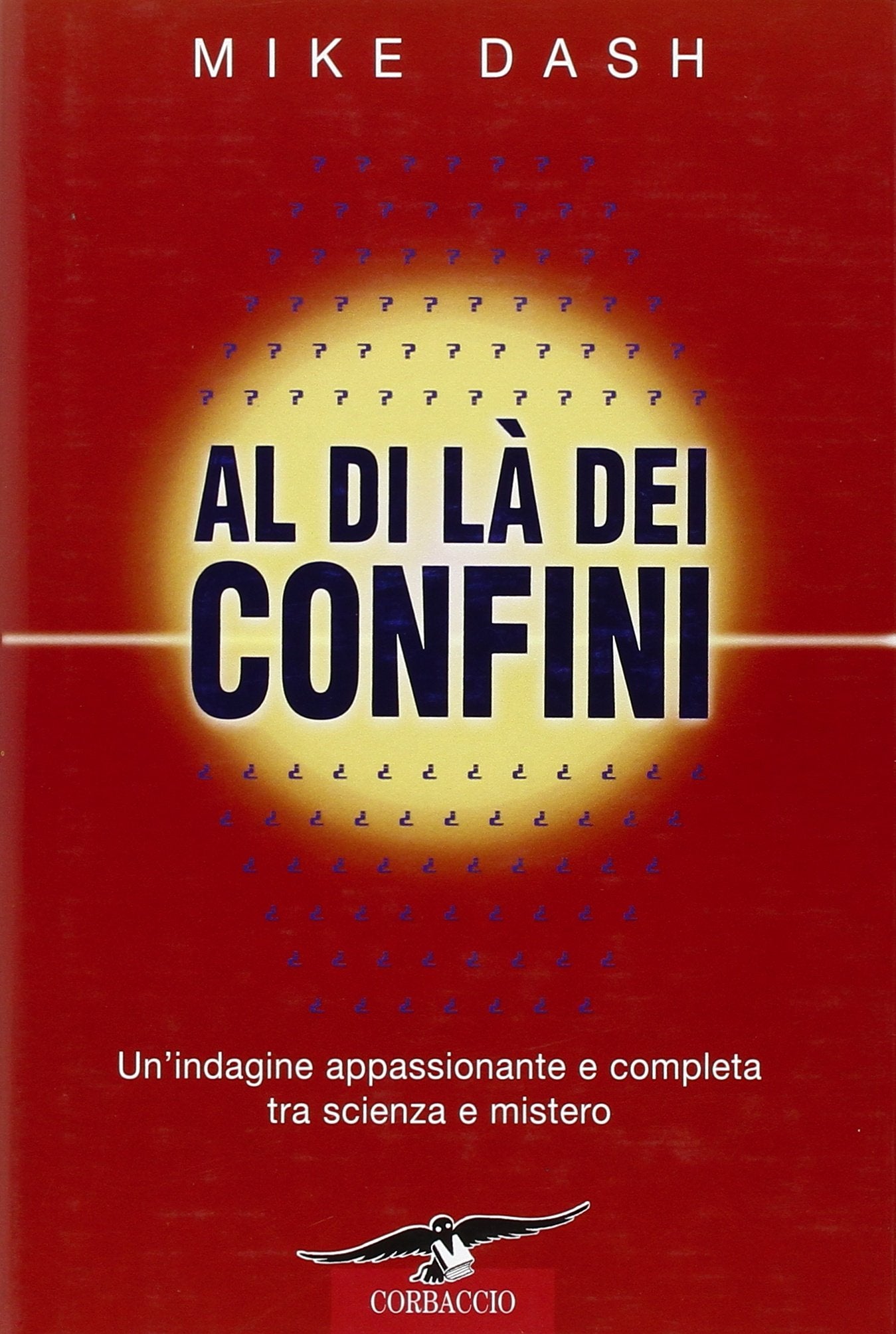 Al di là dei confini. Un'indagine appassionante e completa tra scienza e mistero book