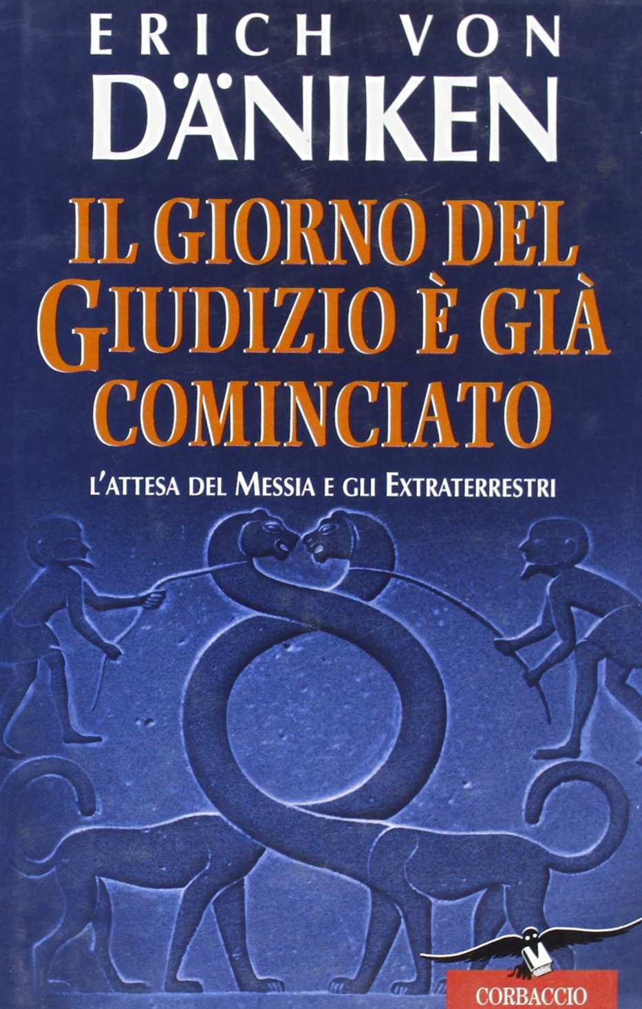 Il giorno del giudizio è già cominciato. L'attesa del Messia e gli extraterrestri (Profezie) Religion & Esotericism
