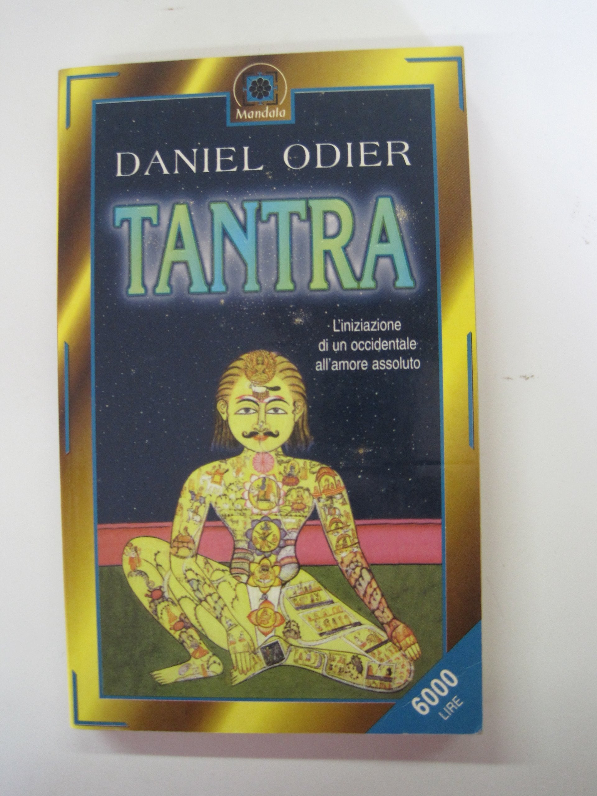 Tantra. L'iniziazione di un occidentale all'amore assoluto book