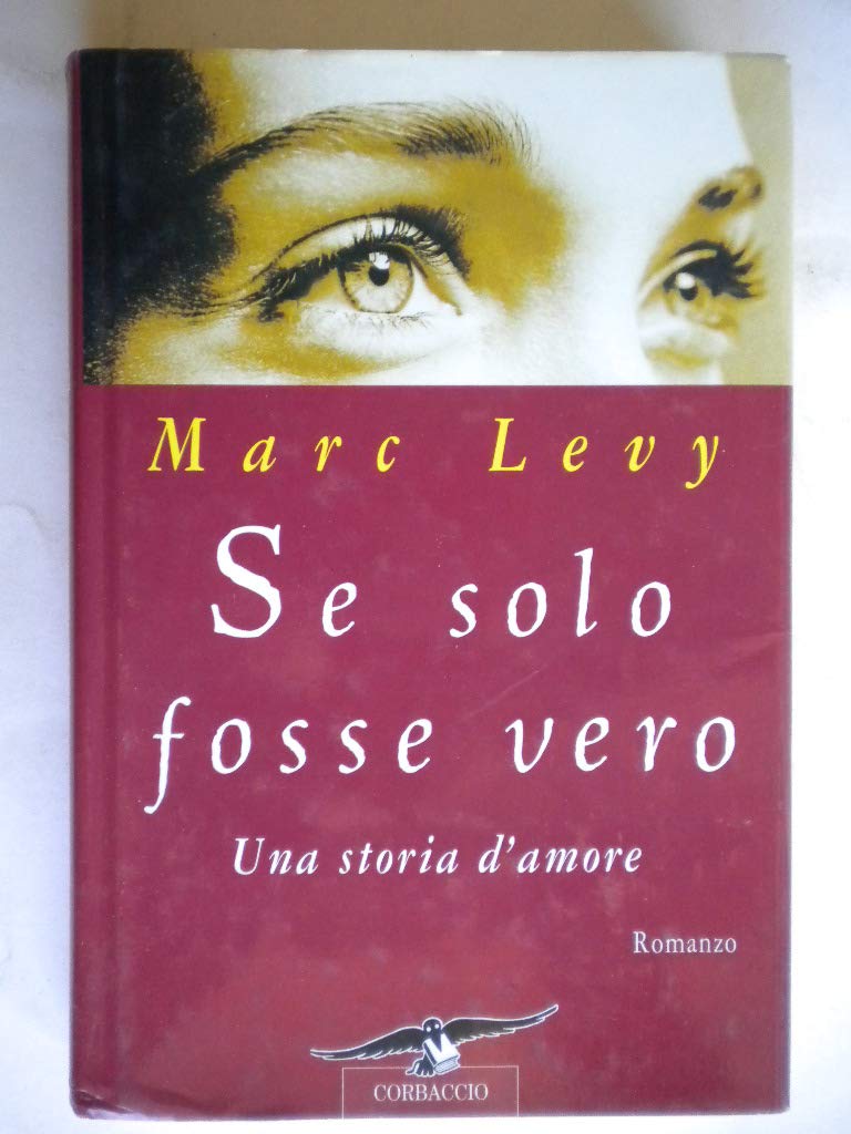 Se solo fosse vero. Una storia d'amore (Romance) Contemporary literature