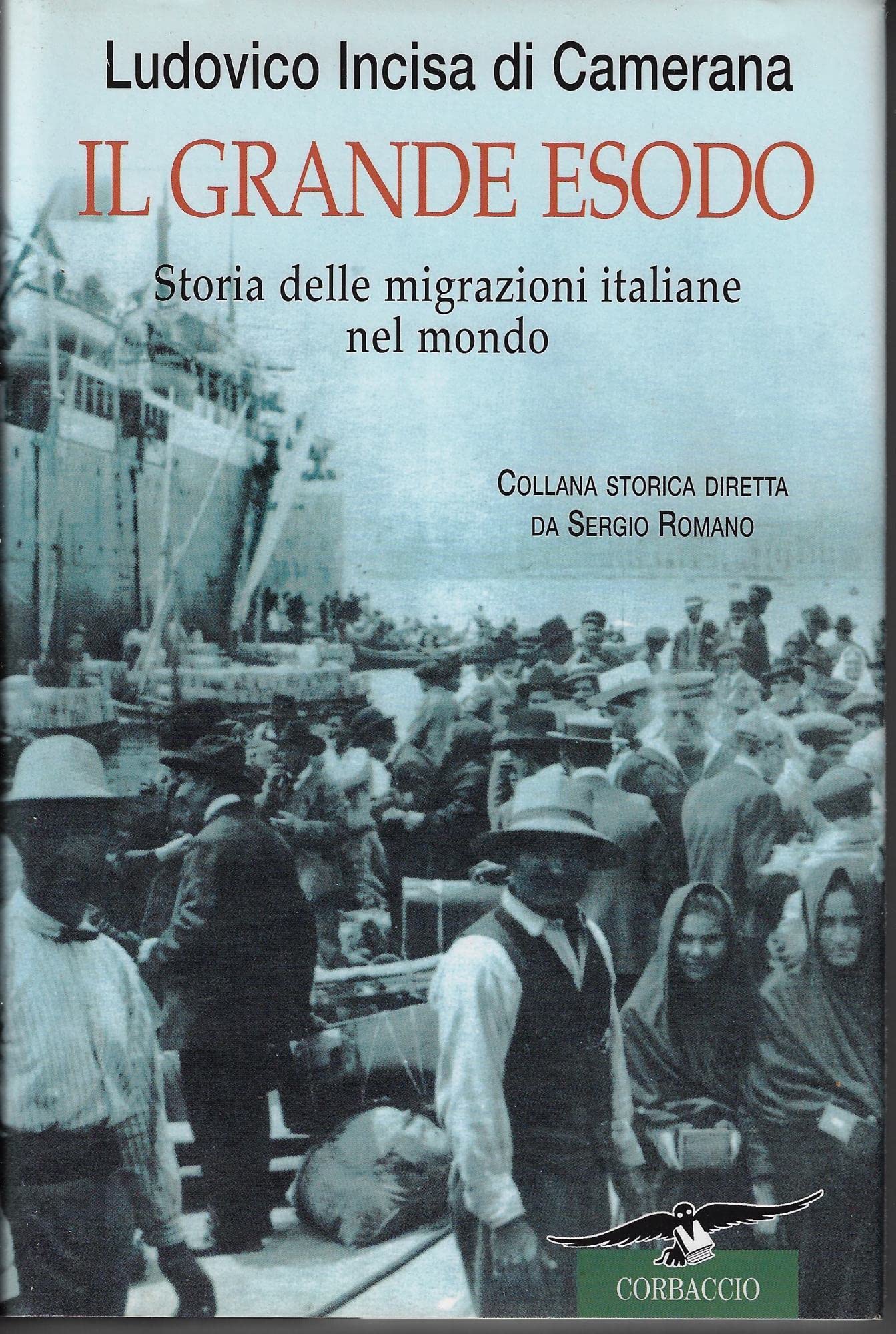 Il grande esodo. Storia delle migrazioni italiane nel mondo Books