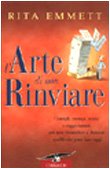 L'arte di non rinviare (Varia) Business, Finance & Career