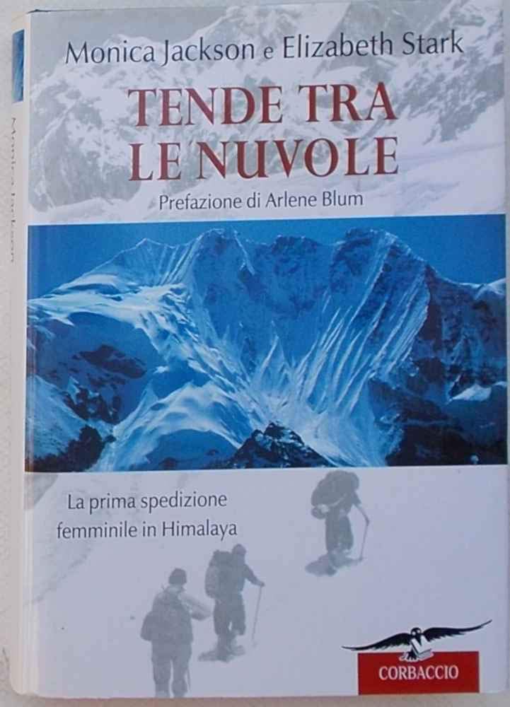 Tende fra le nuvole. La prima spedizione femminile sull'Himalaya (Exploits) Leisure, Home & Garden