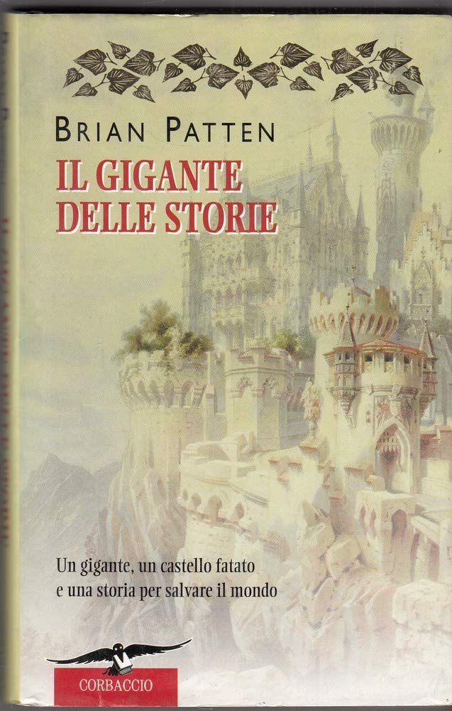 Il gigante delle storie. Un gigante, un castello fatato e una storia per salvare il mondo (Narratori Corbaccio) Contemporary literature