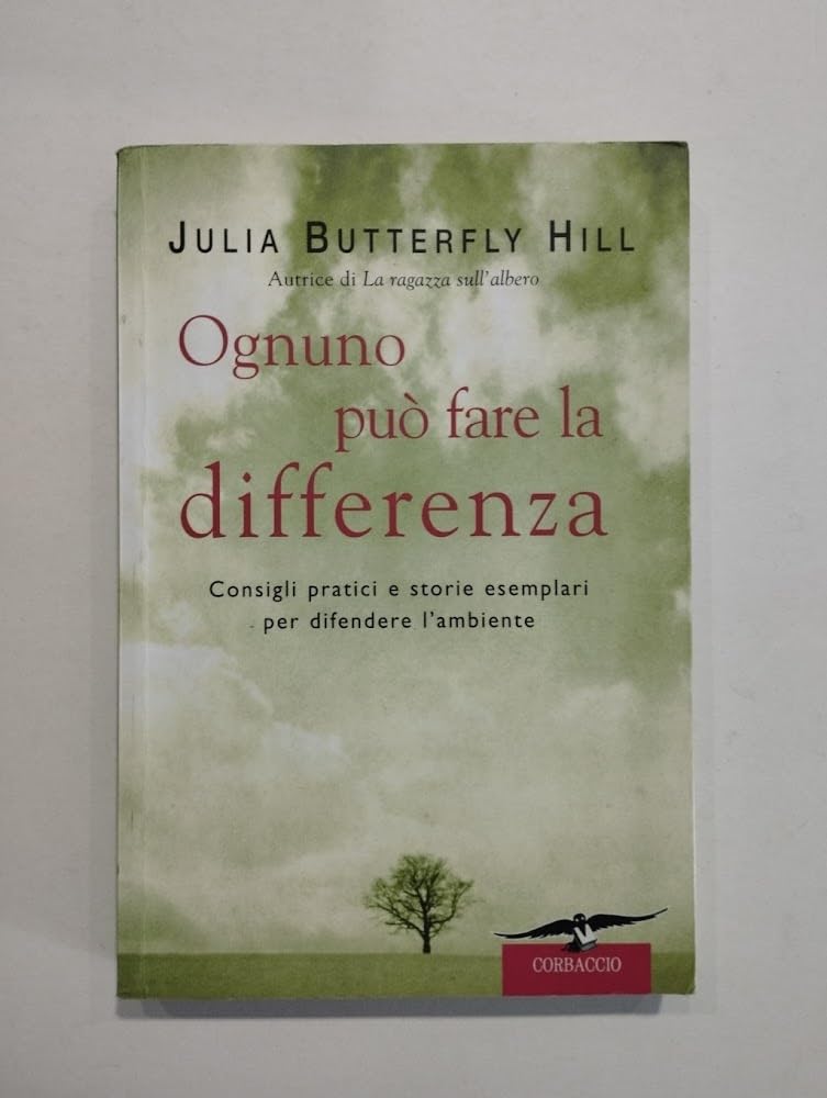 Ognuno può fare la differenza. Consigli pratici e storie esemplari per difendere l'ambiente book