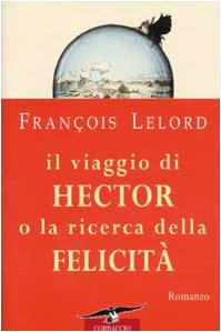 Il viaggio di Hector o la ricerca della felicità book
