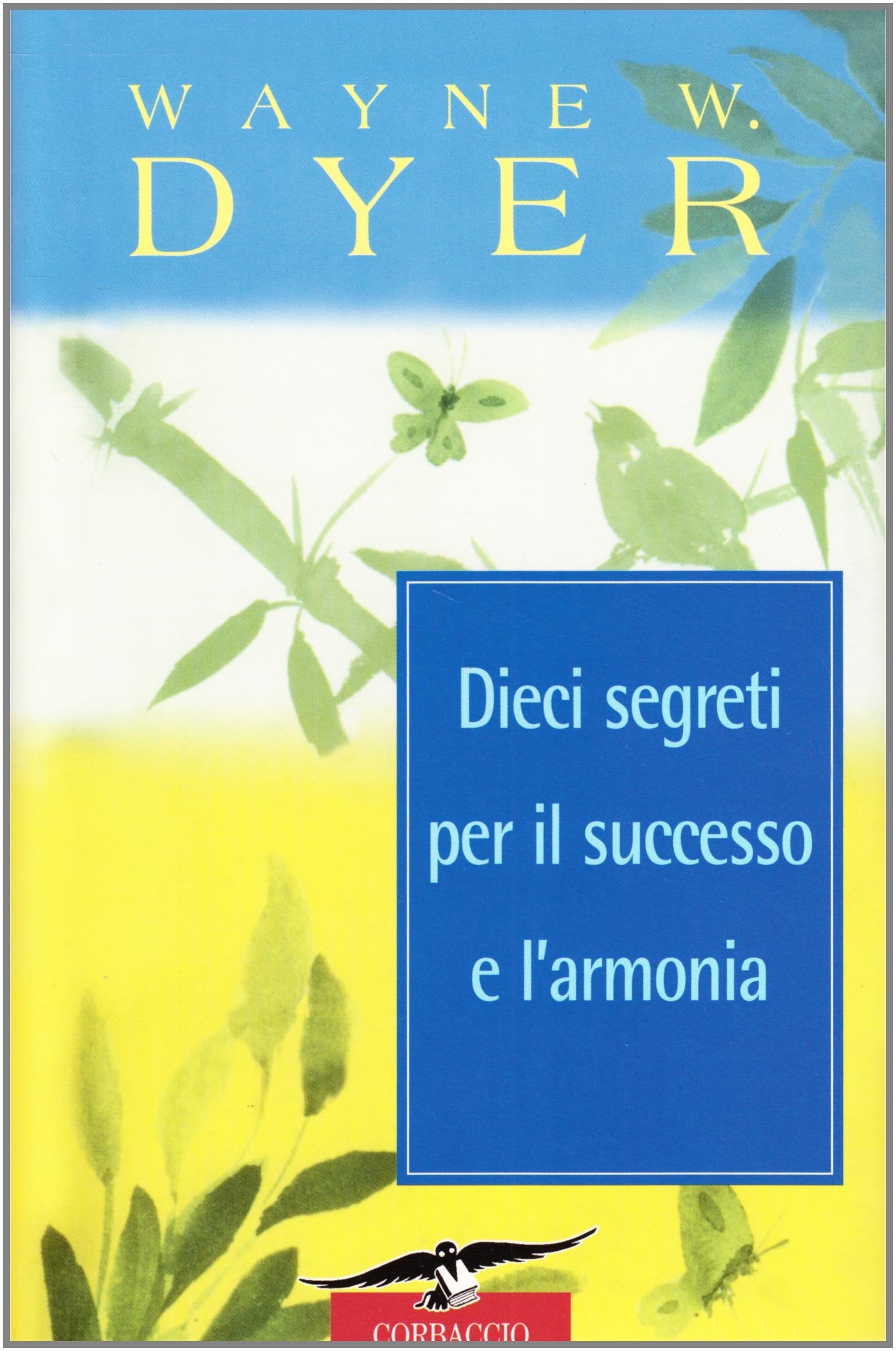 Dieci segreti per il successo e l'armonia (Varia) Books