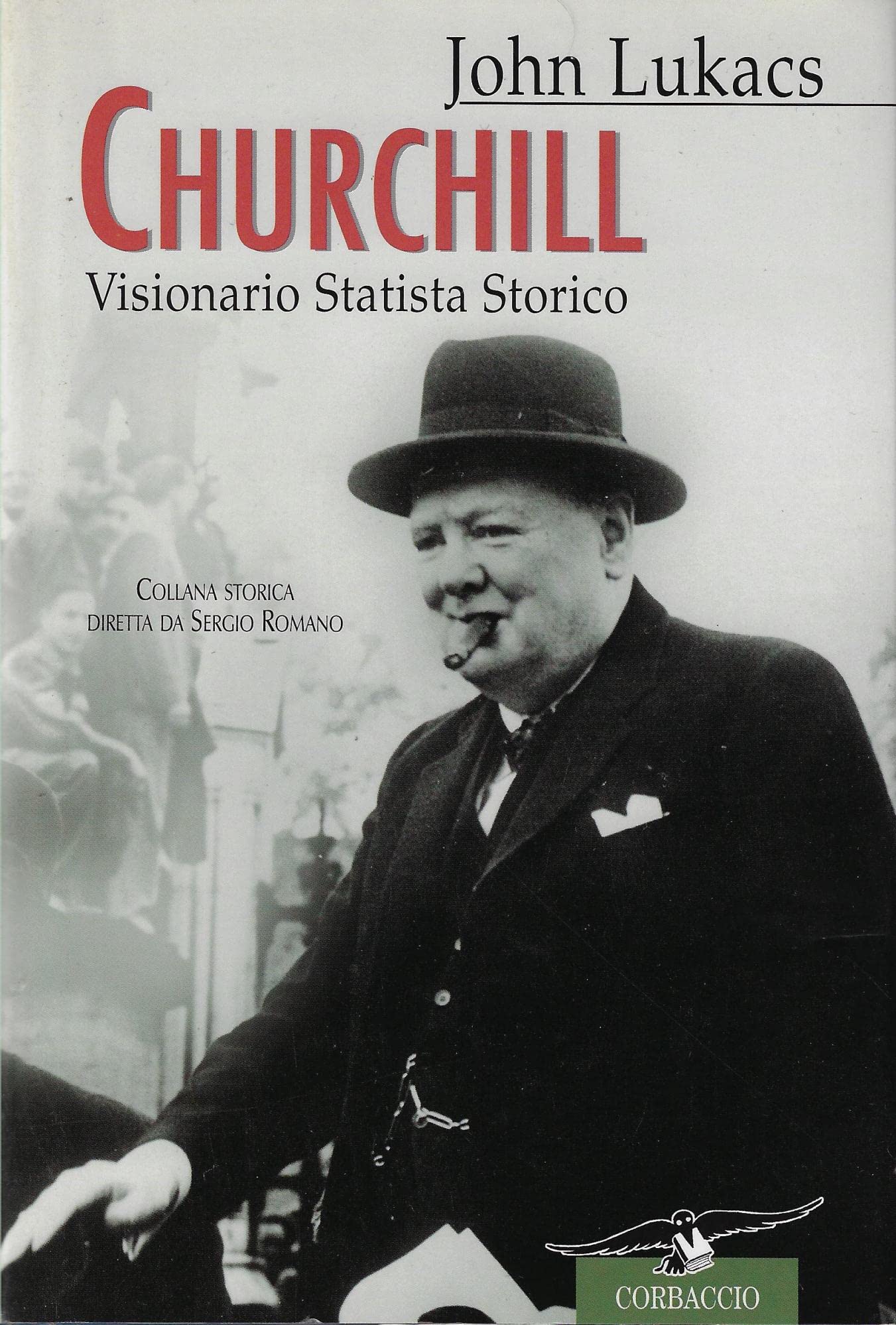 Churchill. Visionario, statista, storico Politics & Society