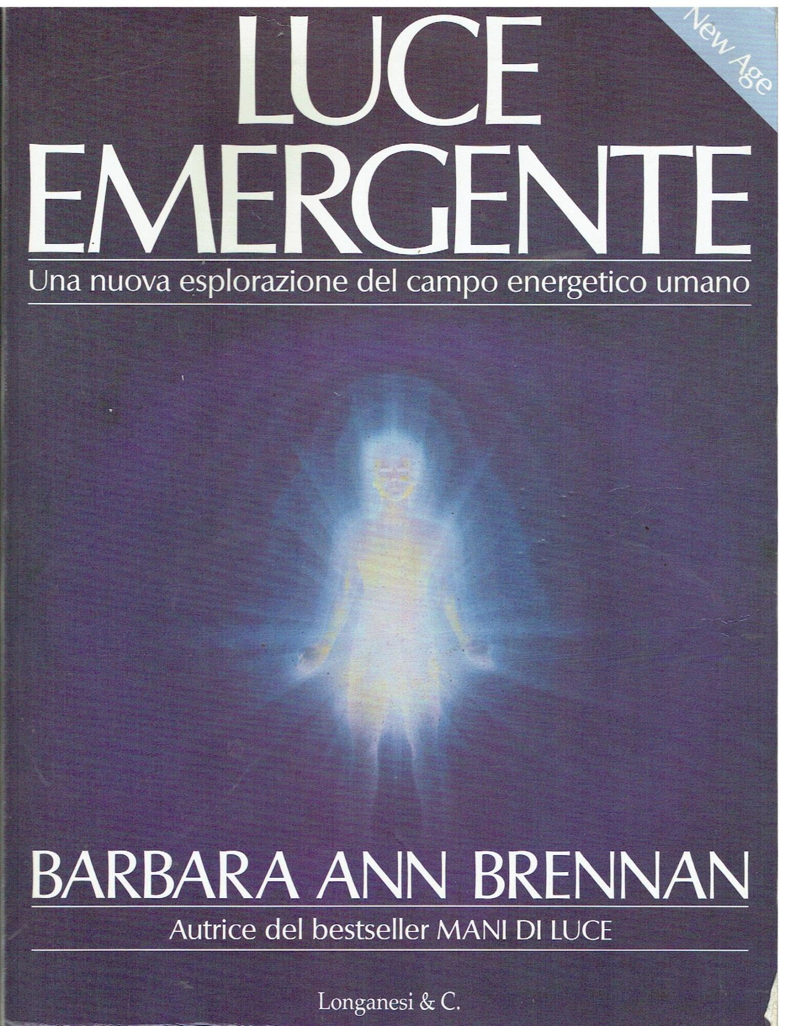 Luce emergente. Una nuova esplorazione del campo energetico umano book