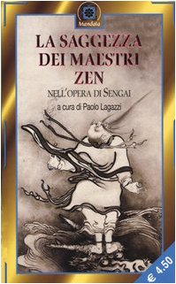 La saggezza dei maestri Zen nell'opera di Sengai Religion & Esotericism