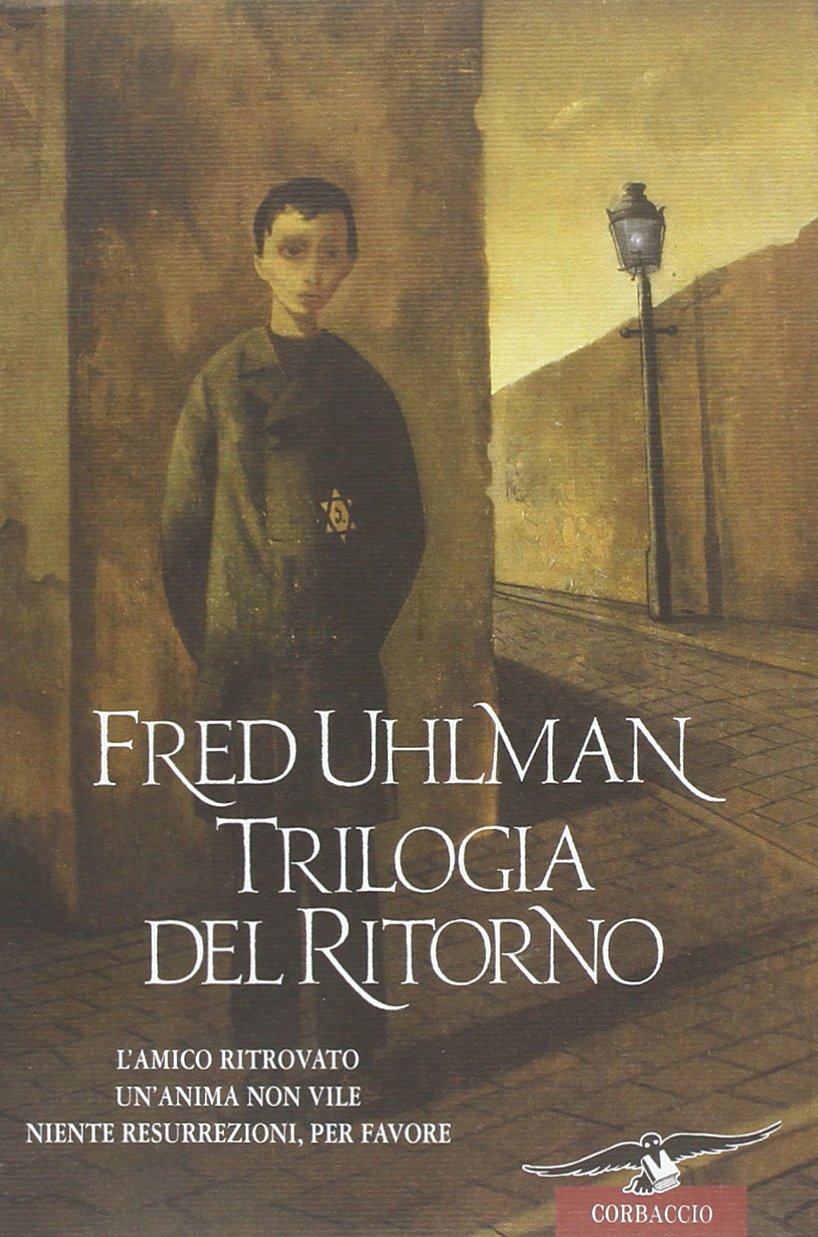 Trilogia del ritorno: L'amico ritrovato-Un'anima non vile-Niente resurrezioni, per favore book
