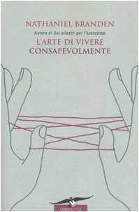 L'arte di vivere consapevolmente. Il potere della consapevolezza per trasformare la vita di tutti i giorni Lifestyle
