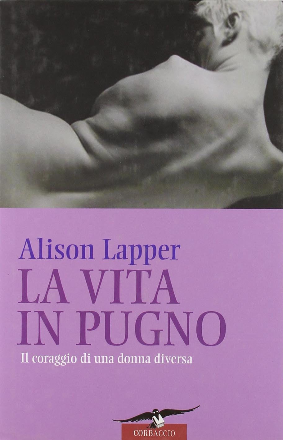 La vita in pugno. Il coraggio di una donna diversa (Narratori Corbaccio) Contemporary literature