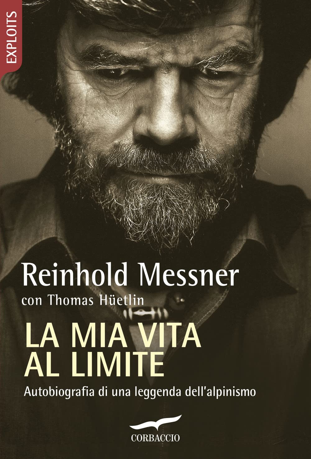 La mia vita al limite. Conversazioni autobiografiche con Thomas Hüetlin (Exploits) Sports