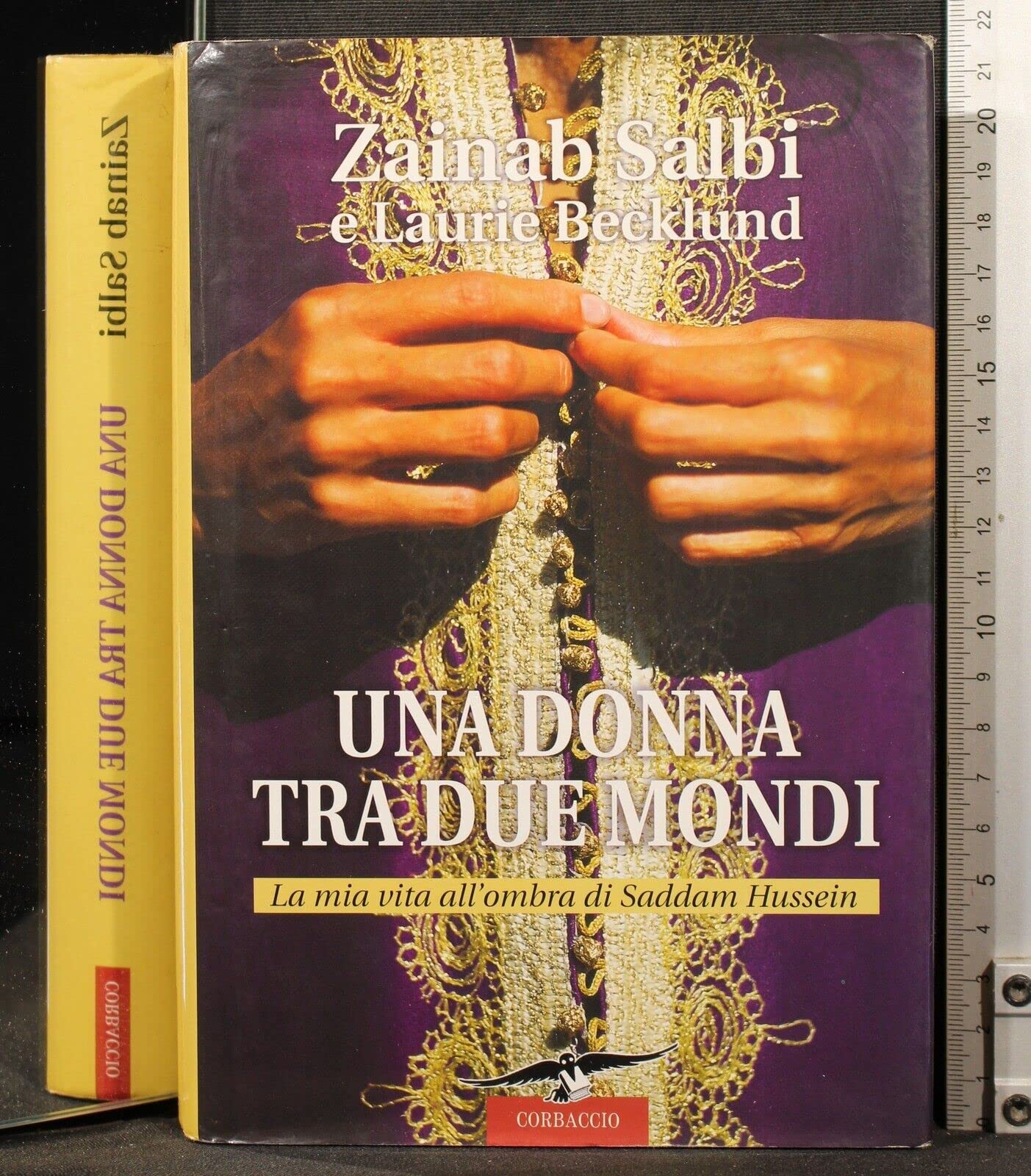 Una donna tra due mondi. La mia vita all'ombra di Saddam Hussein (Narratori Corbaccio) Science